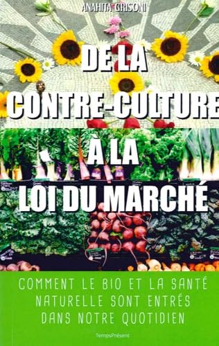 Beispielbild fr De la contre-culture  la loi du march zum Verkauf von medimops