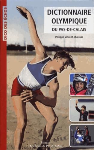 Beispielbild fr Dictionnaire olympique du Pas-de-Calais zum Verkauf von Ammareal