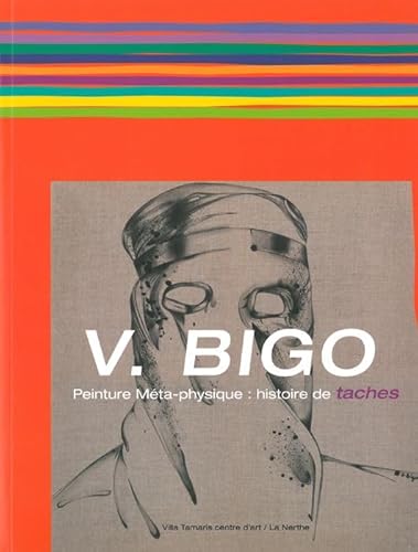 Beispielbild fr V. Bigo: Peinture Mta-physique : histoire de taches zum Verkauf von Buchpark