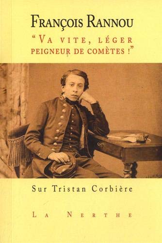 Beispielbild fr Va vite, lger peigneur de comtes: Sur Tristan Corbire [Broch] Rannou, Franois zum Verkauf von BIBLIO-NET