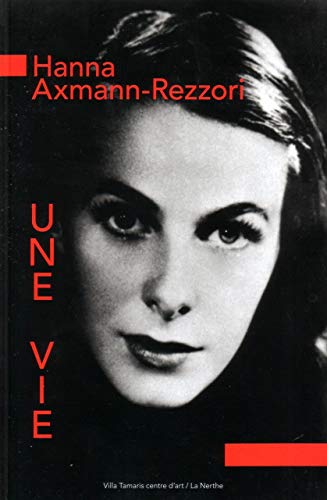 Stock image for Hanna Axmann-Rezzori : Une vie for sale by Okmhistoire