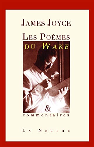 Beispielbild fr Les pomes du Wake & commentaires Joyce James et Philippe Blanchon zum Verkauf von BIBLIO-NET