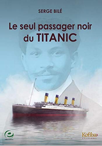 Beispielbild fr Le seul passager noir du TITANIC zum Verkauf von Gallix