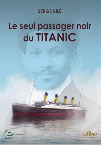 Stock image for Le seul passager noir du TITANIC for sale by Gallix