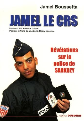 Stock image for Jamel le CRS, rvlations sur la police de Sarkozy for sale by medimops