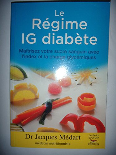 Beispielbild fr Le Rgime Ig Diabte : Matrisez Votre Sucre Sanguin Avec L'index Et La Charge Glycmique zum Verkauf von RECYCLIVRE