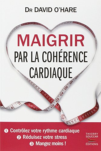 Beispielbild fr maigrir par la cohrence cardiaque zum Verkauf von Better World Books