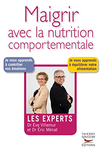 Beispielbild fr Les Experts : Maigrir avec la nutrition comportementale zum Verkauf von Ammareal