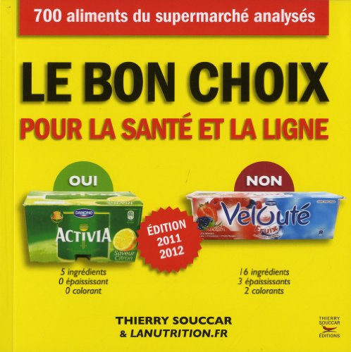 Beispielbild fr Le bon choix pour la sant et la ligne zum Verkauf von Ammareal
