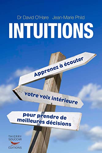 9782916878683: Intuitions. apprenez a ecouter votre voix interieure pour prendre de meilleure