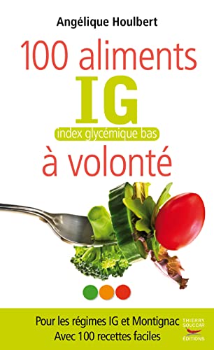 9782916878775: 100 aliments  volont: IG : index glycmique bas