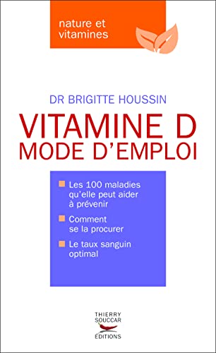 Beispielbild fr Vitamine D. Mode d'emploi zum Verkauf von Librairie Th  la page
