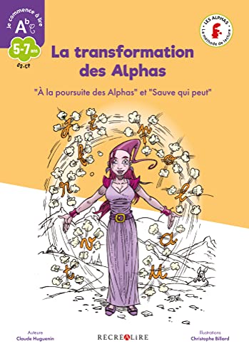 Imagen de archivo de La transformation des Alphas: La m thode de lecture Les Alphas GS-CP a la venta por Half Price Books Inc.