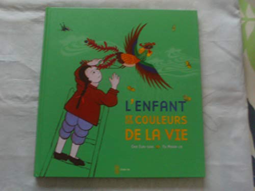 Stock image for L'enfant et les couleurs de la vie for sale by Ammareal