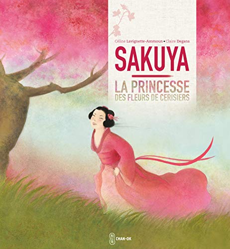 9782916899749: Sakuya: La princesse des fleurs de cerisiers