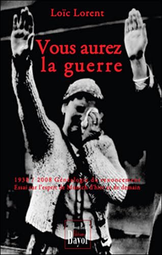 Stock image for Vous aurez la guerre [Paperback] Lorent, Lo c for sale by LIVREAUTRESORSAS