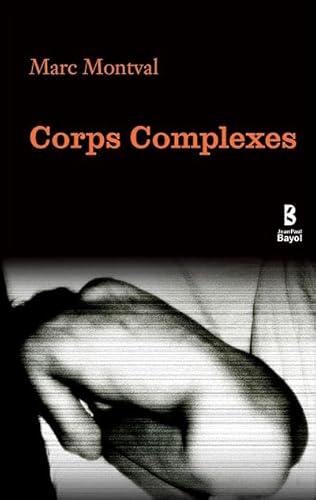 9782916913223: Corps complexes: Chroniques