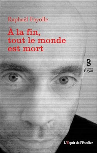 Beispielbild fr A la fin, tout le monde est mort zum Verkauf von secretdulivre