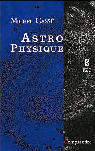 Beispielbild fr Astrophysique zum Verkauf von Ammareal
