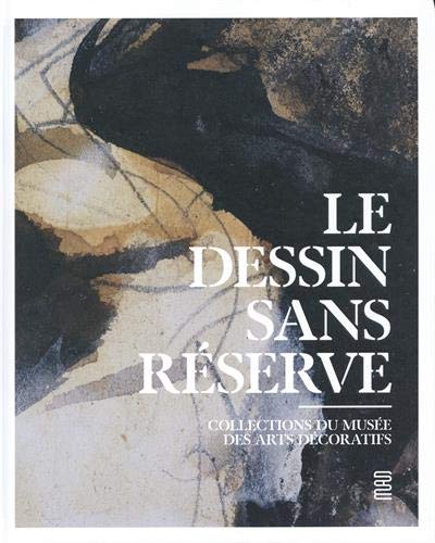 Stock image for Le Dessin sans rserve for sale by Joel Rudikoff Art Books