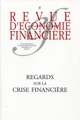 9782916920191: Revue d'conomie financire, N 97 : Regards sur la crise financire: N 97 - Mars 2010.