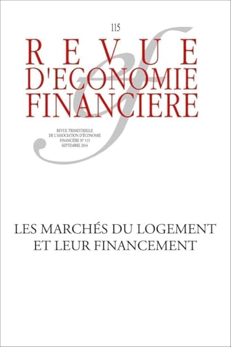 Beispielbild fr Revue d'conomie financire, n 115, Septembre 2014 : Les marchs du logement et leur financement Claude Taffin; Collectif et Andr Babeau zum Verkauf von BIBLIO-NET