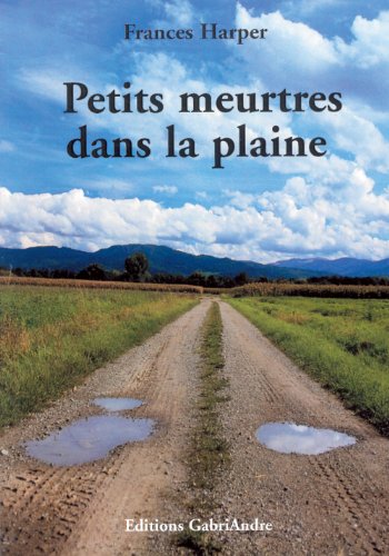 petits meurtres dans la plaine (9782916923116) by Frances Harper