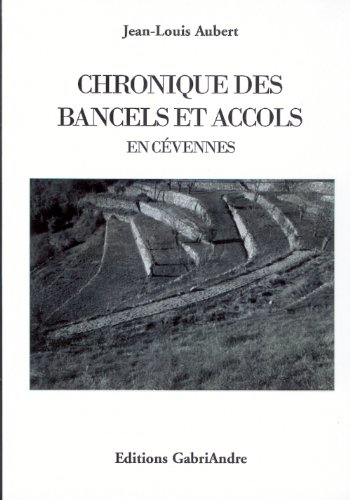 chronique des bancels et accols en CÃ©vennes (9782916923185) by Unknown Author