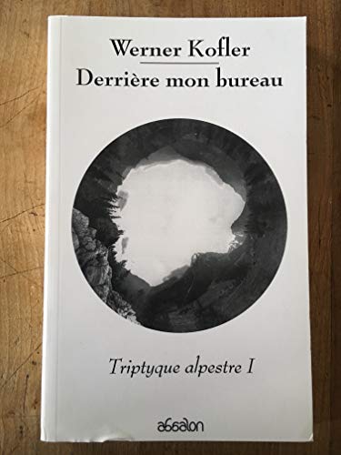 Beispielbild fr Triptyque Alpestre. Vol. 1. Derrire Mon Bureau : Lgendes Alpestres, Tableaux De Voyages, Actes De zum Verkauf von RECYCLIVRE