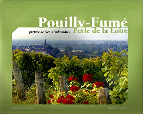 

Pouilly-Fume: Perle de la Loire