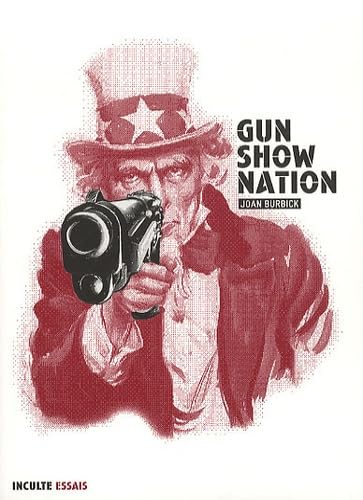 9782916940304: Gun Show Nation