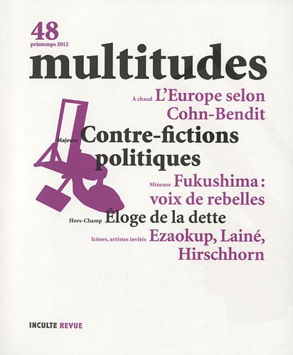 Beispielbild fr REVUE MULTITUDES T.48 CONTRE-FICTIONS POLITIQUES ELOGE DE LA DETTE zum Verkauf von LiLi - La Libert des Livres