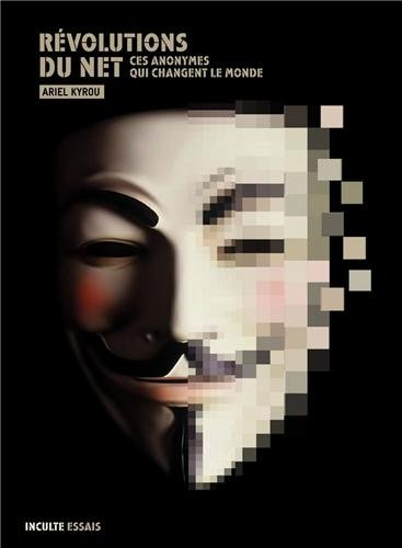 Imagen de archivo de Rvolutions du Net : Ces anonymes qui changent le monde a la venta por medimops