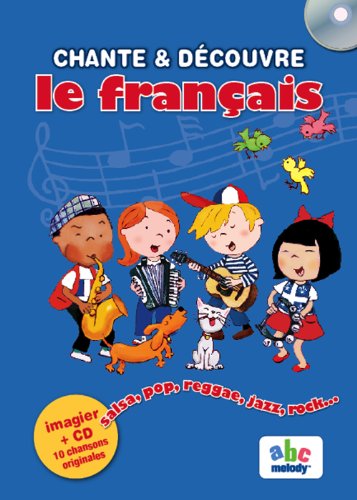 Stock image for Sing and Learn: Chante et decouvre le francais (French edition) book + CD for sale by WorldofBooks