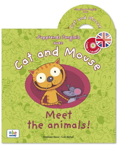 9782916947556: J'apprends l'anglais avec Cat and mouse : Meet the animals!