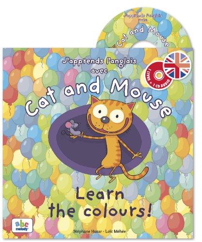 9782916947563: J'apprends l'anglais avec cat and mouse - learn the colours