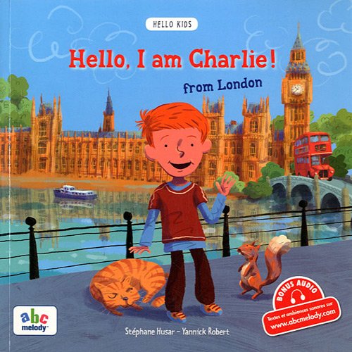 Beispielbild fr Hello, I am Charlie! from London zum Verkauf von medimops