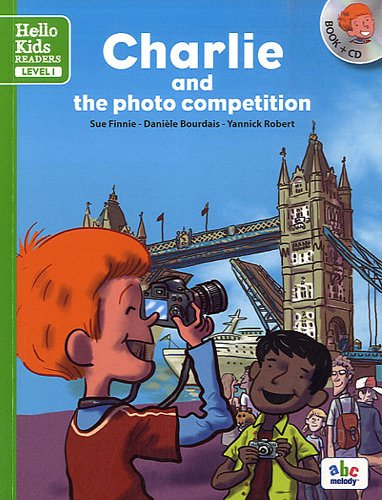 9782916947754: CHARLIE AND THE PHOTO COMPETITION LEVEL 1 (COLL. HELLO KIDS READERS)