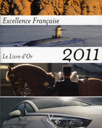 Beispielbild fr Livre d'Or 2011 de l'Excellence Franaise, unique Tasler, Maurice zum Verkauf von Au bon livre