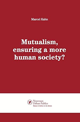 Beispielbild fr Mutualism - ensuring a more human society? zum Verkauf von Buchpark