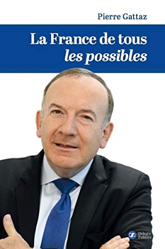 Beispielbild fr La France de tous les possibles zum Verkauf von Ammareal