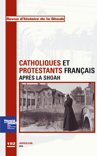 9782916966014: Revue d'Histoire de la Shoah n192 - Catholiques et protestants franais aprs la Shoah (Cal-levy - Mmorial de la shoah)