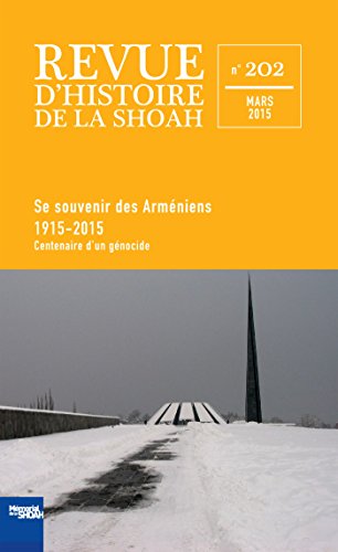 Beispielbild fr Revue d'histoire de la shoah n202 - Se souvenir des Armniens 1915-2015: Centenaire d'un gnocide [Broch] Mmorial de la Shoah zum Verkauf von BIBLIO-NET