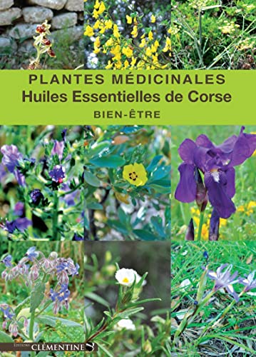 Beispielbild fr Plantes mdicinales et huiles essentielles de Corse : Pour votre bien-tre zum Verkauf von medimops