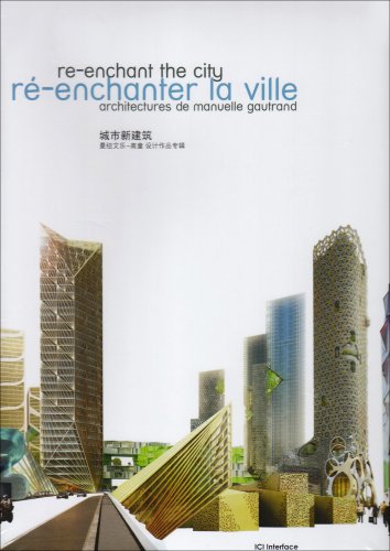 Beispielbild fr R-enchanter la ville : Architectures de Manuelle Gautrand, dition franais-anglais-chinois zum Verkauf von Ammareal