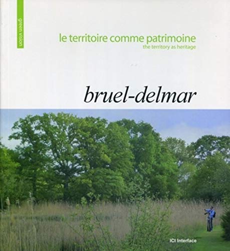 9782916977164: Le territoire comme patrimoine: Bruel-Delmar, dition bilingue franais-anglais