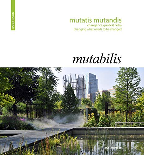 Stock image for Mutabilis, mutatis mutandis : Changer ce qui doit l'tre/Changing What Needs To Be Changed for sale by medimops
