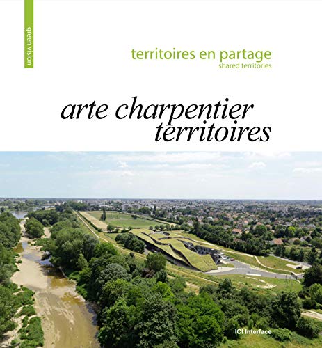 Beispielbild fr Territoires en partage - Shared Territories: Arte charpentier territoires. zum Verkauf von medimops