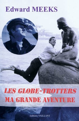 Stock image for Les Globe-Trotters, Ma Grande Aventure - Livre for sale by Ammareal