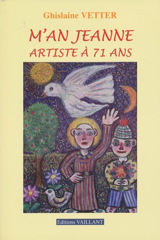 Beispielbild fr M'an Jeanne, artiste  71 ans zum Verkauf von medimops